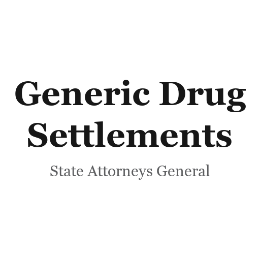 The words Generic Drug Settlements, State Attorneys General, standing in for the five drug makers in the state attorneys general generic drug settlements.